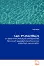 Cool Photovoltaics - An Experimental Study Of Cooling Devices For Densely Packed Photovoltaic Arrays Under High Concentration - Preview