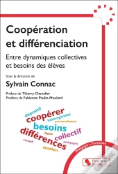 Coopération Et Différenciation : Entre Dynamiques Collectives Et Besoins Des Élèves