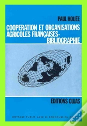 Capa do artigo Coopération Et Organisations Agricoles Françaises T.2 ; Éléments Bibliographiques 1884-1966
