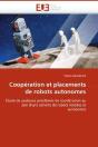 Cooperation Et Placements De Robots Autonomes - Etude De Quelques Problemes De Coordination Au Sein - Preview