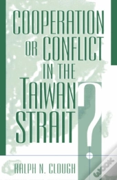 Cooperation Or Conflict In The Taiwan Strait?