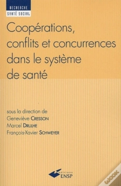 Capa do artigo Coopérations, Conflits Et Concurrences Dans Le Système De Santé