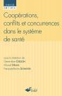 Coopérations, Conflits Et Concurrences Dans Le Système De Santé - Preview