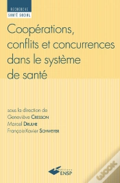 Capa do artigo Coopérations, Conflits Et Concurrences Dans Le Système De Santé