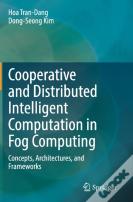 Cooperative And Distributed Intelligent Computation In Fog Computing