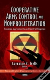 Cooperative Arms Control & Non-Proliferation