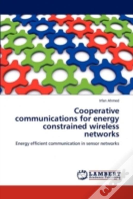 Cooperative Communications For Energy Constrained Wireless Networks