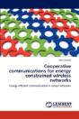 Cooperative Communications For Energy Constrained Wireless Networks - Preview
