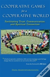 Cooperative Games For A Cooperative World