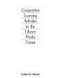 Cooperative Learning Activities In The Library Media Center, 2nd Edition - Preview