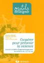 Coopérer Pour Prévenir La Violence ; Jeux Et Activités D'Apprentissage Pour Les Enfants De 2 Et 1/2 À 12 Ans (Édition 2009) - Preview