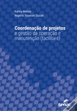 Capa do artigo Coordenação De Projetos E Gestão Da Operação E Manutenção (Facilities)