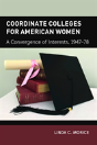 Coordinate Colleges For American Women - Preview