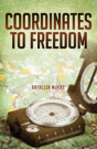 Coordinates To Freedom - Preview