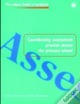 Coordinating Assessment Practice Across The Primary School