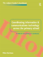 Coordinating Information And Communications Technology Across The Primary School - Preview