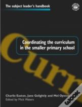 Coordinating The Curriculum In The Smaller Primary School