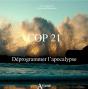 Cop 21 ; Déprogrammer L'Apocalypse - Preview
