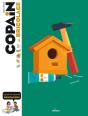 Copain Du Bricolage ; Le Guide Des Apprentis Bricoleurs - Preview
