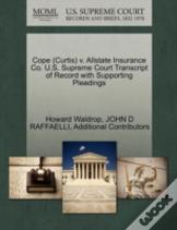 Cope (Curtis) V. Allstate Insurance Co. U.S. Supreme Court Transcript Of Record With Supporting Pleadings