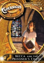 Copernicus Archives #2: Becca And The Prisoner'S Cross