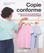 Copie Conforme : La Méthode De Couture Ultra Simple Pour Cloner Tous Tes Vêtements Préférés - Preview