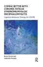 Coping Better With Chronic Fatigue Syndrome/Myalgic Encephalomyelitis - Preview