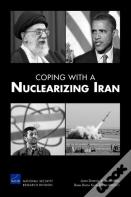 Coping With A Nuclearizing Iran