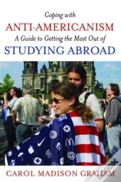 Coping With Anti-Americanism