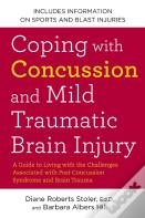 Coping With Concussion And Mild Traumatic Brain Injury
