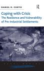 Coping With Crisis: The Resilience And Vulnerability Of Pre-Industrial Settlements - Preview