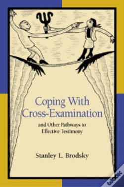 Capa do artigo Coping With Cross-Examination And Other Pathways To Effective Testimony