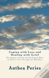 Coping With Loss And Dealing With Grief:
