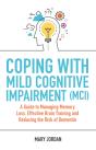 Coping With Mild Cognitive Impairment (Mci) - Preview