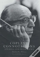 Copland Connotations: Studies And Interviews