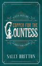 Copper For The Countess - Preview