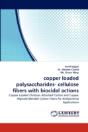 Copper Loaded Polysaccharides- Cellulose Fibers With Biocidal Actions - Preview