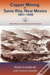 Copper Mining In Santa Rita, New Mexico, 1801-1838