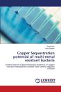 Copper Sequestration Potential Of Multi-Metal Resistant Bacteria - Preview