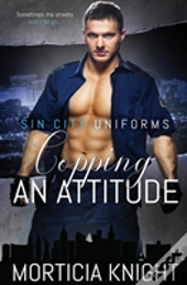 Copping An Attitude
