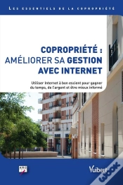 Capa do artigo Copropriété : Améliorer Sa Gestion Avec Internet ; Utiliser Internet À Bon Escient Pour Gagner Du Temps, De L