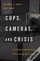 Cops, Cameras, And Crisis