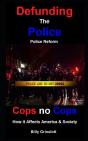 Cops No Cops, Defunding The Police, How It Affects America & Society - Preview
