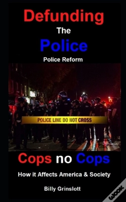 Capa do artigo Cops No Cops, Defunding The Police, How It Affects America & Society