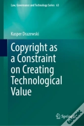 Copyright As A Constraint On Creating Technological Value