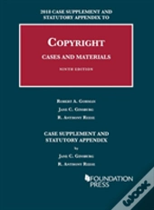 Copyright Cases And Materials, 2018 Case Supplement And Statutory Appendix