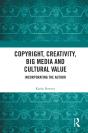 Copyright, Creativity, Big Media And Cultural Value - Preview