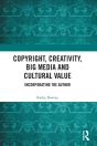 Copyright, Creativity, Big Media And Cultural Value - Preview
