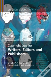 Copyright Law For Writers, Editors And Publishers