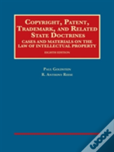 Copyright, Patent, Trademark, And Related State Doctrines